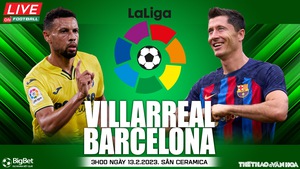 Nhận định, nhận định bóng đá Villarreal vs Barcelona (03h00,13/2), vòng 21 La Liga