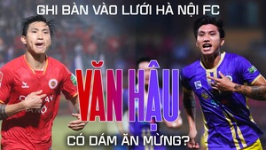 Nếu ghi bàn vào lưới Hà Nội FC, Văn Hậu có ăn mừng?
