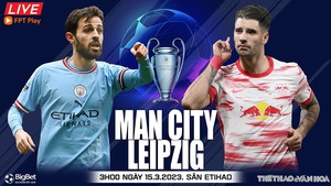 Nhận định, nhận định bóng đá Man City vs Leipzig (3h00, 15/3), Cúp C1 vòng 1/8 lượt về