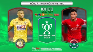 Nhận định bóng đá Thanh Hóa vs Viettel (18h00, 20/8), chung kết Cúp Quốc gia