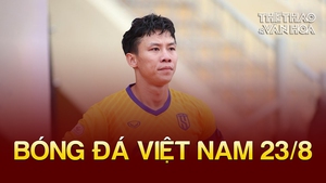 Bóng đá Việt Nam 23/8: Quế Ngọc Hải nhận lót tay 6 tỷ, gia nhập Bình Dương