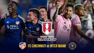 Nhận định bóng đá hôm nay 24/8: Cincinnati vs Inter Miami, U23 Malaysia vs U23 Việt Nam