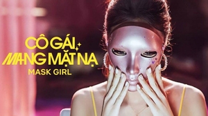4 diễn viên phụ nổi bật gây ấn tượng mạnh trong phim 'Mask Girl'