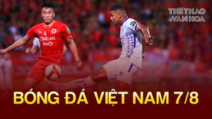Bóng đá Việt Nam 7/8: Tiền đạo CLB Hà Nội 'buồn' vì trọng tài người Thái Lan