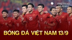 Bóng đá Việt Nam 13/9: ĐT Việt Nam chốt thứ hạng sau FIFA Days tháng 9