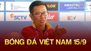 Bóng đá Việt Nam 15/9: HLV Hoàng Anh Tuấn trải lòng trước ASIAD 19