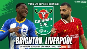 Nhận định, soi tỷ lệ Brighton vs Liverpool 2h30 ngày 31/10, Cúp Liên đoàn Anh