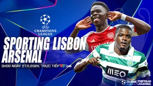 Nhận định, soi tỷ lệ Sporting Lisbon vs Arsenal (3h00, 27/11), vòng phân hạng Cúp C1