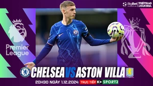 Nhận định, soi tỷ lệ Chelsea vs Aston Villa (20h30, 1/12), vòng 13 Ngoại hạng Anh