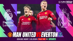 Nhận định, soi tỷ lệ MU vs Everton 20h30 ngày 1/12, vòng 13 Ngoại hạng Anh