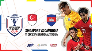 Lịch thi đấu bóng đá hôm nay 11/12: Trực tiếp Singapore vs Campuchia, Malaysia vs Timor Leste