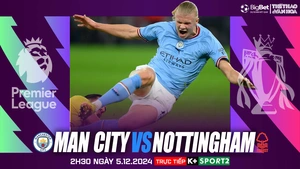 Nhận định, soi tỷ lệ Man City vs Nottingham (2h30, 5/12), vòng 14 Ngoại hạng Anh