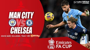 Nhận định bóng đá Man City vs Chelsea (23h15, 20/4), bán kết FA Cup