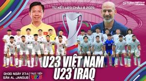 Nhận định U23 Việt Nam vs U23 Iraq (00h30 hôm nay 27/4), tứ kết U23 châu Á 2024   