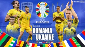 Nhận định bóng đá Romania vs Ukraine (20h00, 17/6), vòng bảng EURO 2024