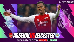 Nhận định, soi tỷ lệ Arsenal vs Leicester 21h ngày 28/9, Ngoại hạng Anh vòng 6