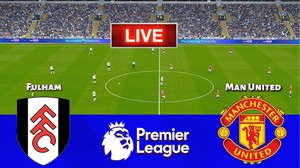 Lịch thi đấu bóng đá hôm nay 26/1: Trực tiếp Fulham vs MU, Barcelona vs Valencia