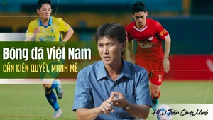 HLV Trần Công Minh: 'Bóng đá Việt Nam cần kiên quyết, mạnh mẽ'
