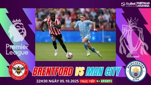 Nhận định, soi tỷ lệ Brentford vs Man City 22h30 ngày 05/10, Ngoại hạng Anh