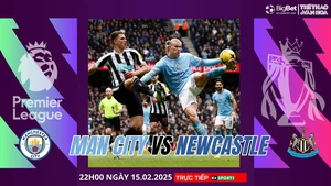 Nhận định, soi tỷ lệ Man City vs Newcastle 22h00 ngày 15/2, Ngoại hạng Anh