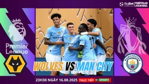 Nhận định, soi tỷ lệ Wolves vs Man City 23h30 ngày 16/8, Premier League vòng 1