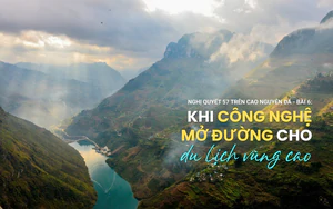 Nghị quyết 57 trên cao nguyên đá - Bài 6: Khi công nghệ mở đường cho du lịch vùng cao