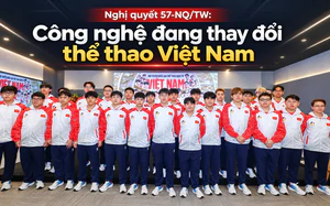 Nghị quyết 57-NQ/TW: Công nghệ đang thay đổi thể thao Việt Nam
