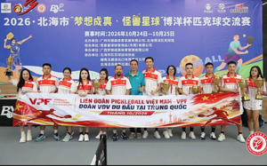 Đoàn Việt Nam đại thắng tại Giải Pickleball mở rộng Trung Quốc - ASEAN 2026: Giành 11 danh hiệu, dẫn đầu toàn đoàn