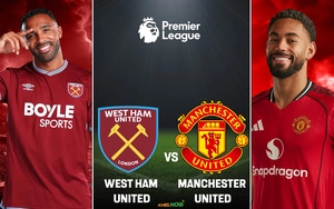 Lịch thi đấu bóng đá hôm nay 10/2: Trực tiếp Chelsea vs Leeds, West Ham vs MU