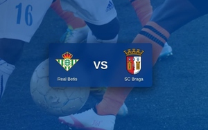 Nhận định Real Betis vs Braga 02h00 ngày 17/4, lượt về tứ kết Europa League