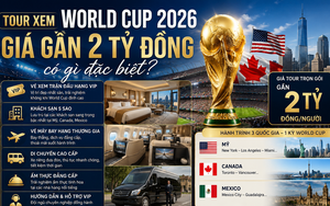 Người Việt Nam 'nóng' vì tour du lịch xem World Cup 2026 giá gần 2 tỷ đồng