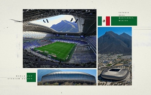 Khám phá thành phố tổ chức World Cup 2026: Monterrey, thành phố của âm nhạc và "Người khổng lồ thép"