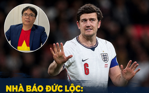 Nhà báo Đức Lộc: 'Tuchel loại Maguire và Shaw là đúng, nhưng không nên loại Foden'