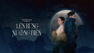 Đoàn Thúy Trang cùng Phúc Du - "Lên rừng xuống biển"