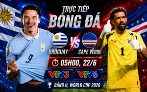 TRỰC TIẾP bóng đá Uruguay vs Cape Verde 05h00 hôm nay, bảng H World Cup 2026