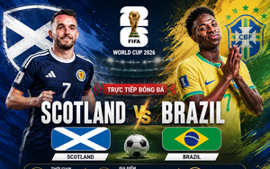 TRỰC TIẾP bóng đá Scotland vs Brazil 5h00 hôm nay 25/6, bảng C World Cup 2026