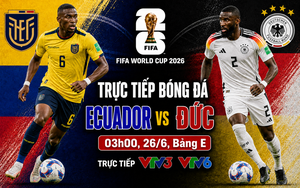 TRỰC TIẾP bóng đá Ecuador vs Đức 03h00 ngày 26/6, bảng E World Cup 2026