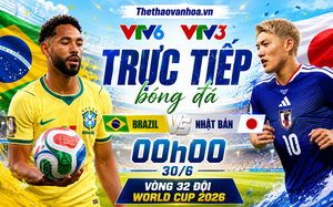 VTV6 VTV3 trực tiếp bóng đá Brazil vs Nhật Bản 00h00 hôm nay, vòng 32 đội World Cup 2026