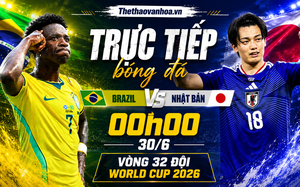 TRỰC TIẾP bóng đá Brazil vs Nhật Bản 00h00 hôm nay, vòng 32 đội World Cup 2026
