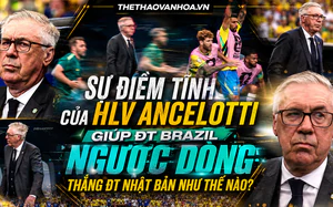Sự điềm tĩnh của HLV Ancelotti giúp ĐT Brazil ngược dòng thắng Nhật Bản như thế nào?