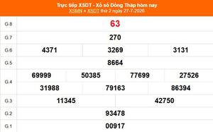XSDT 27/7 - Kết quả xổ số Đồng Tháp hôm nay 27/7/2026 - Trực tiếp XSDT ngày 27 tháng 7