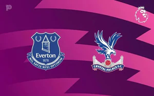 Nhận định Everton vs Crystal Palace 21h00 ngày 22/8, vòng 1 Ngoại hạng Anh