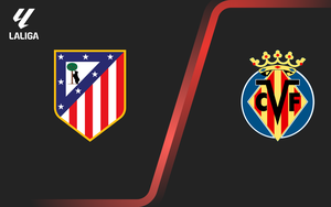 Nhận định Atletico Madrid vs Villarreal (22h00, 23/8), vòng 2 La Liga 2026/27: Chủ nhà thắng sát nút