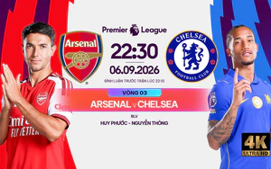 Link xem trực tiếp bóng đá Arsenal vs Chelsea 22h30 hôm nay, vòng 3 Ngoại hạng Anh
