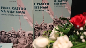 Ra mắt sách 'Fidel Castro và Việt Nam - Những kỷ niệm không quên'