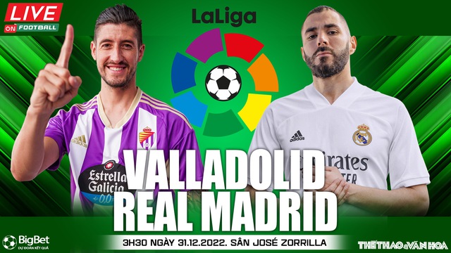  Nhận định bóng đá Valladolid vs Real Madrid: Bám đuổi Barca