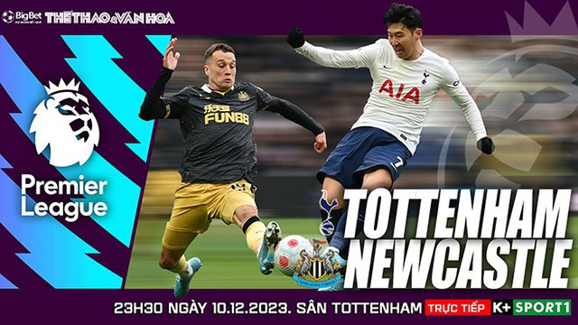 Nhận định bóng đá Tottenham vs Newcastle, vòng 16 Ngoại hạng Anh (23h30 hôm nay)
