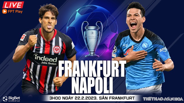 Nhận định, nhận định bóng đá Frankfurt vs Napoli (3h00, 22/2), lượt đi vòng 1/8 Cúp C1