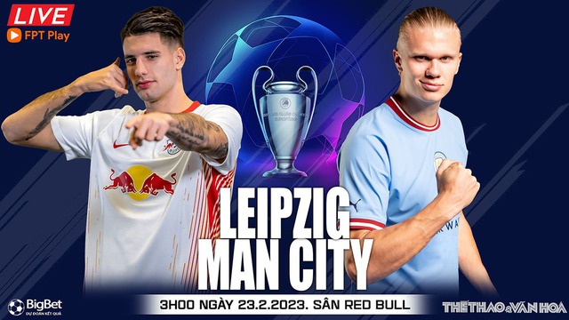 Nhận định, nhận định bóng đá Leipzig vs Man City (3h00, 23/2), Cúp C1 lượt đi vòng 1/8