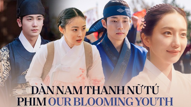 'Our blooming youth': 7 nam thanh nữ tú hứa hẹn làm khán giả ngộp thở trong biển nhan sắc